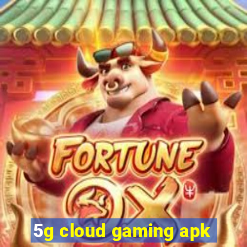 5g cloud gaming apk